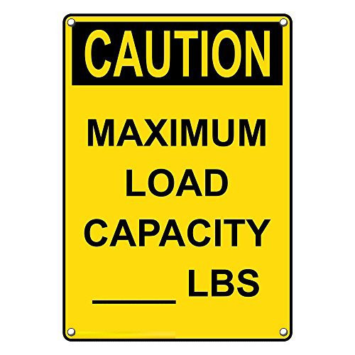 Weatherproof Plastic Vertical OSHA Caution Maximum Load Capacity- Lbs Sign with English Text