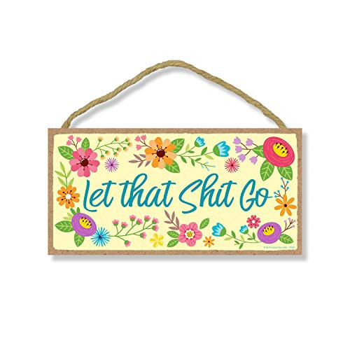 Honey Dew Gifts, Let That Shit Go, Inappropriate Funny, 5 Inches by 10 Inches Hanging, Wall Art, Decorative Wood Sign Home Decor, Funny Decor, Bathroom Decor, Bathroom Signs