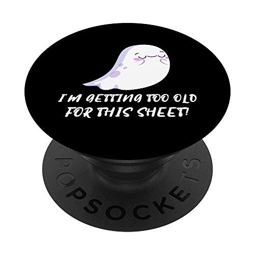 Funny Halloween I'm Too Old for this Sheet PopSockets Grip and Stand for Phones and Tablets
