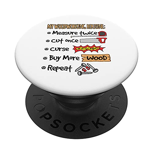 Measure Twice Cut Once Funny Woodworker Woodworking PopSockets Swappable PopGrip