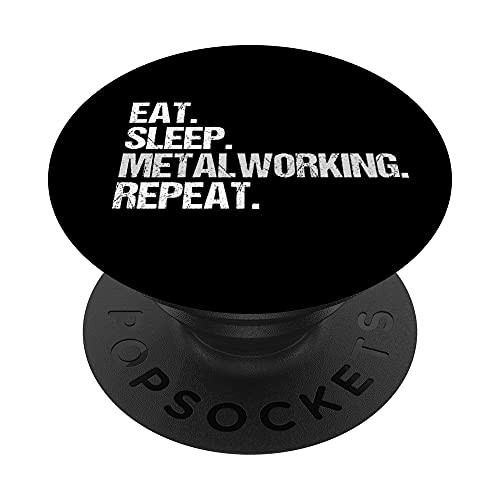 Eat Sleep Metalworking Repeat Sheet Metal Worker PopSockets PopGrip: Swappable Grip for Phones  and  Tablets