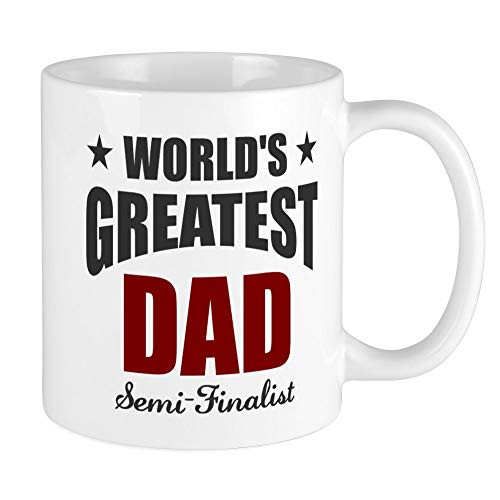CafePress Greatest Dad Semi Finalist Mug Unique Coffee Mug, Coffee Cup
