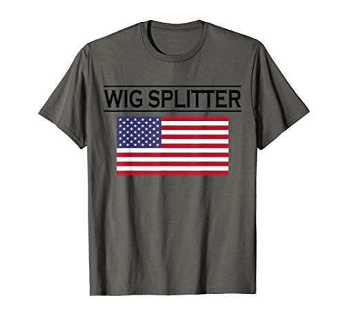Wig Splitter Wigsplitter Prison Country Redneck America Flag T-Shirt
