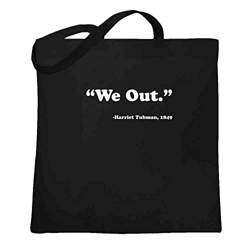 We Out Harriet Tubman 1849 Black History Funny Black 15x15 inches Large Canvas Tote Bag Women