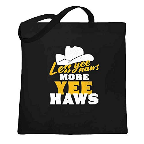 Less Yee Naws More Yee Haws Funny Western Meme Black 15x15 inches Large Canvas Tote Bag Women