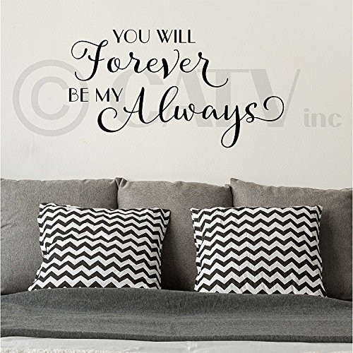 You will forever be my always vinyl lettering wall decal (Black, 16.5" H x 30" W)