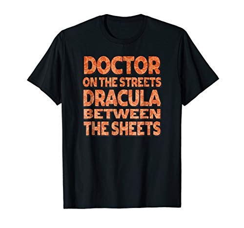Doctor On The Streets Dracula Between The Sheets T-Shirt
