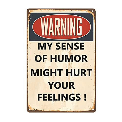 VSIIKO Funny Sarcastic Metal Signs for Garage?Man Cave Bar Personalized Signs Home Sign Wall Decor Cool Stuff for Men Warning My Sense of Humor Might Hurt Your Feelings
