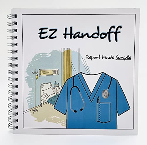 EZ Handoff -Compact Edition- - Nursing Report Made Simple Nursing Report Sheets / Nursing Report Sheets Notebook / Nursing Report Sheet / Nurse Report Sheet Notebook / Nurse Report Sheets