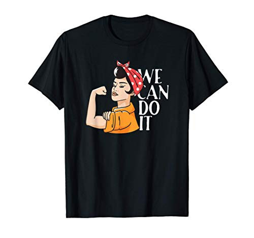 Rosie The Riveter We Can Do It Unbreakable Women T-Shirt