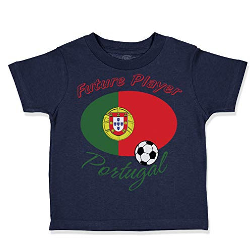 Custom Toddler T-Shirt Future Soccer Player Portugal Cotton Boy  and  Girl Clothes Funny Graphic Tee Navy Design Only 2T