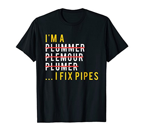 Funny Plumber Shirt, Plumbing Joke Gift Funny Plumber Shirt, Plumbing Joke Gift
