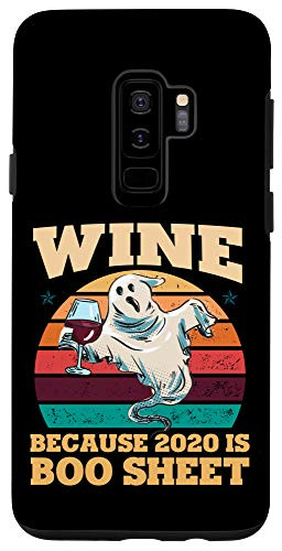 Galaxy S9 plus 2020 Is Boo Sheet, WINE Because 2020 is Boo Sheet Funny Case