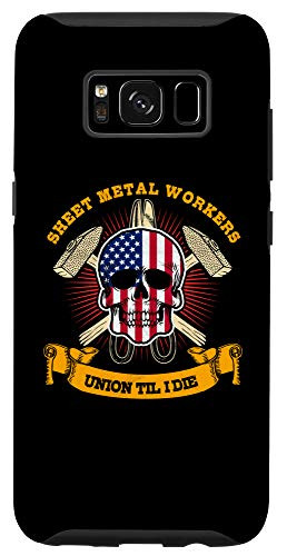 Galaxy S8 Sheet Metal Worker Gifts Funny Union Till I Die Case