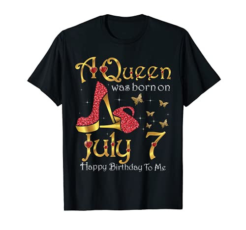 A Queen Was Born on July 7, 7th July Birthday T-Shirt