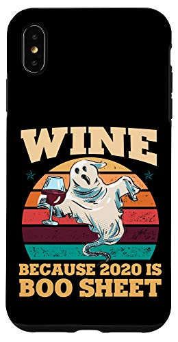 iPhone XS Max 2020 Is Boo Sheet, WINE Because 2020 is Boo Sheet Funny Case