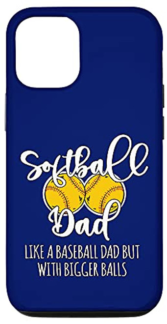 iPhone 12/12 Pro Father's Day, Like a Baseball Dad with Bigger Balls Softball Case iPhone 12/12 Pro Father's Day, Like a Baseball Dad with Bigger Balls Softball Case