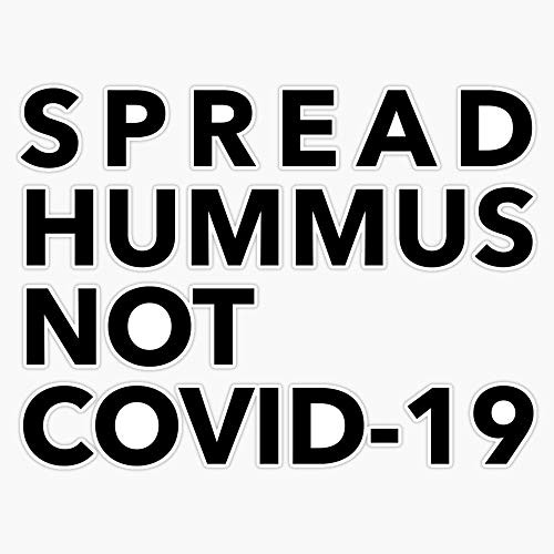 CNW Studio Spread Hummus Not COVID-19 Coronavirus Quarantine Stay Home Stay Safe Sticker Vinyl Decal Wall Laptop Car Bumper Sticker 5"
