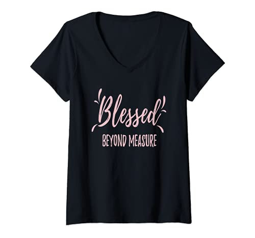 Womens Blessed beyond Measure Christian Design V-Neck T-Shirt Womens Blessed beyond Measure Christian Design V-Neck T-Shirt