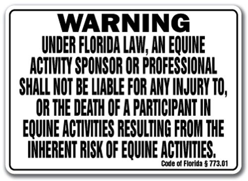 FLORIDA Equine Sign activity liability warning statute horse farm barn stable, 12" X 18" Aluminum
