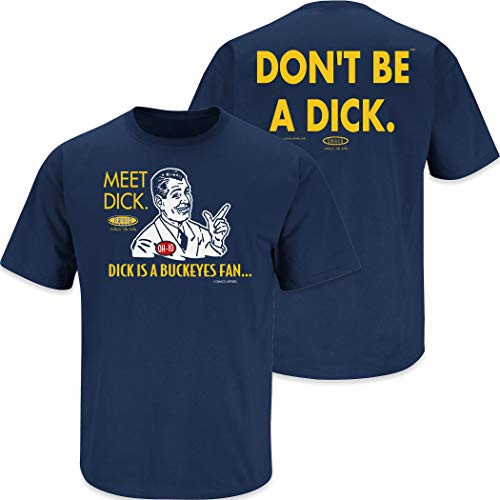 Smack Apparel Michigan Football Fans. Don't be a Dick -Anti-Ohio State- Navy T-Shirt -Sm-5X- -Anti-Buckeyes Short Sleeve, Medium-