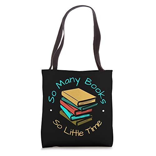 So Many Books And Yet So Little Time Tote Bag So Many Books And Yet So Little Time Tote Bag