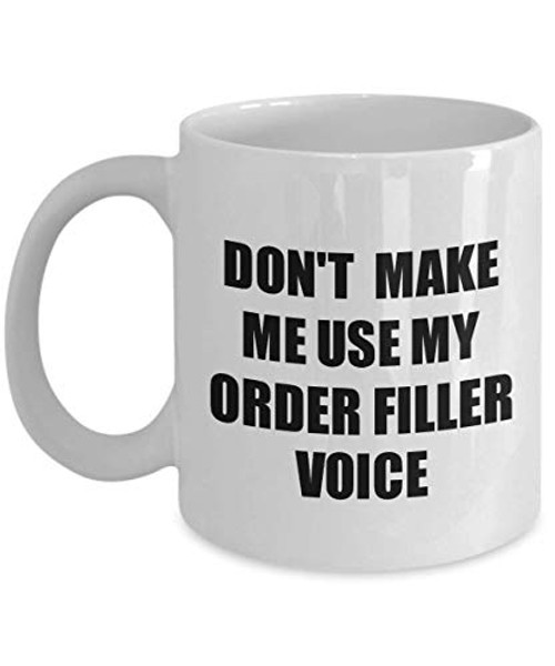 Order Filler Mug Coworker Gift Idea Funny Gag For Job Coffee Tea Cup Voice