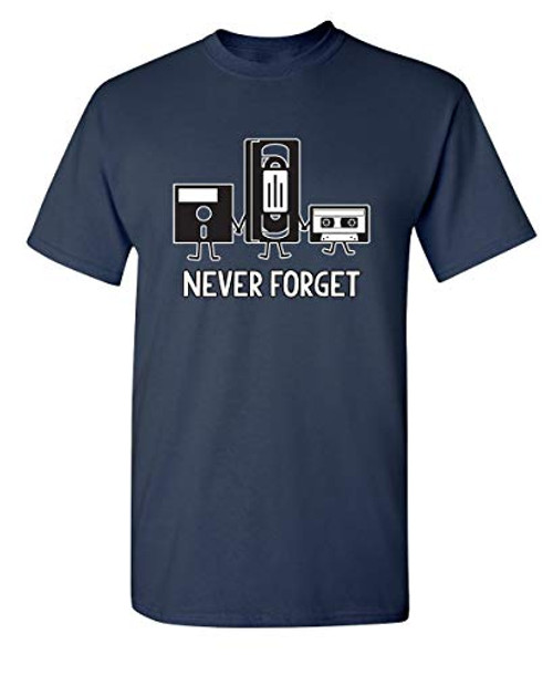 Never Forget Graphic Novelty Sarcastic Funny T Shirt XL Navy