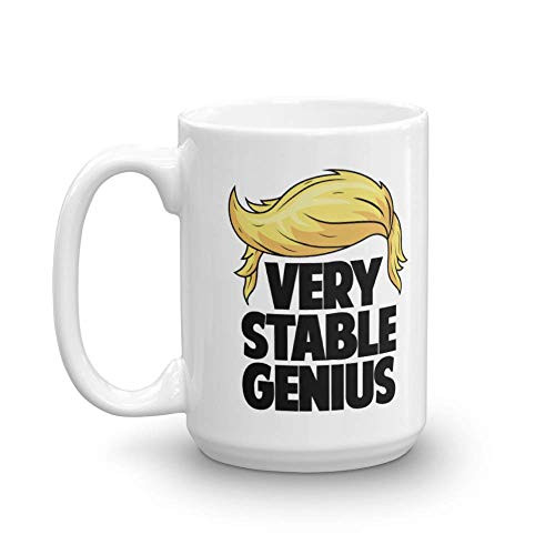 Very Stable Genius Funny Ceramic Coffee  and  Tea Mug Cup, Merchandise, Memorabilia, Decor, Ornament, Items And Accessories -15oz-