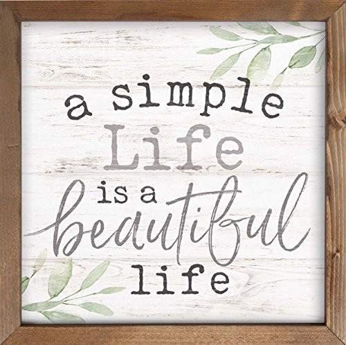 P. GRAHAM DUNN Simple Life Beautiful Life Whitewash Greenery 12 x 12 Inch Pine Wood Framed Wall Art Plaque