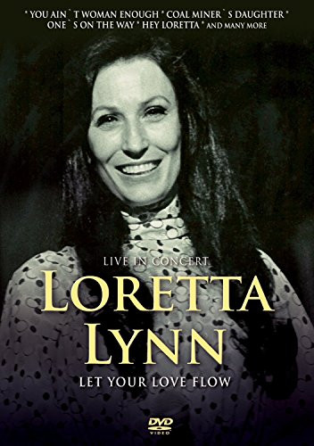 Lynn, Loretta - Let Your Love Flow: In Concert