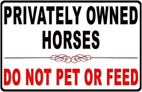 Fsdva Privately Owned Horses Do Not Pet Or Feed Sign Safety for Horse Stables  and  Trailers Notice Sign 12x16 Inch Safety Sign Warning Tin Metal Plaque
