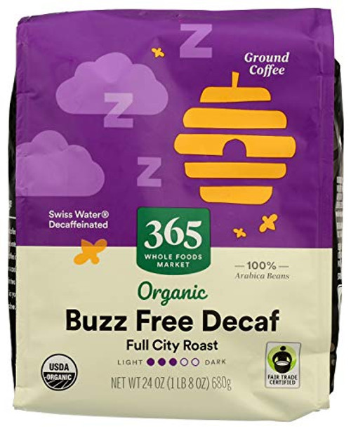 365 by Whole Foods Market- Organic Ground Coffee- Full City Roast - Buzz Free Decaf -Bag-- 24 Ounce 365 by Whole Foods Market- Organic Ground Coffee- Full City Roast - Buzz Free Decaf -Bag-- 24 Ounce