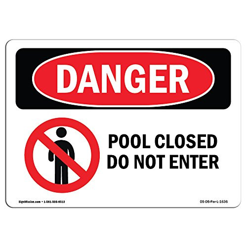 OSHA Danger Sign - Pool Closed Do Not Enter - Vinyl Label Decal - Protect Your Business- Construction Site- Warehouse  and  Shop Area -  Made in The USA