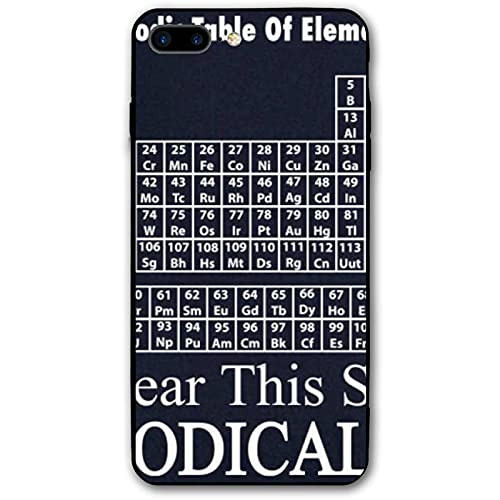 I Wear This Shirt Periodically Periodic Table iPhone 7 Plus Case- iPhone 8 Plus Cases- Protection Cover Case for iPhone 7/8 Plus