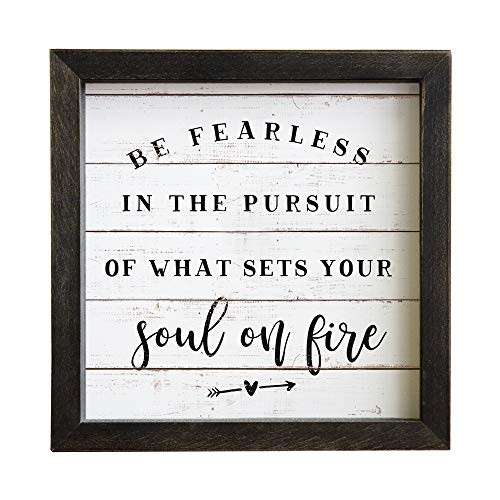 Simply Said, INC Rustic Frame 10" Sign - Be Fearless in The Pursuit of What Sets Your Soul on Fire