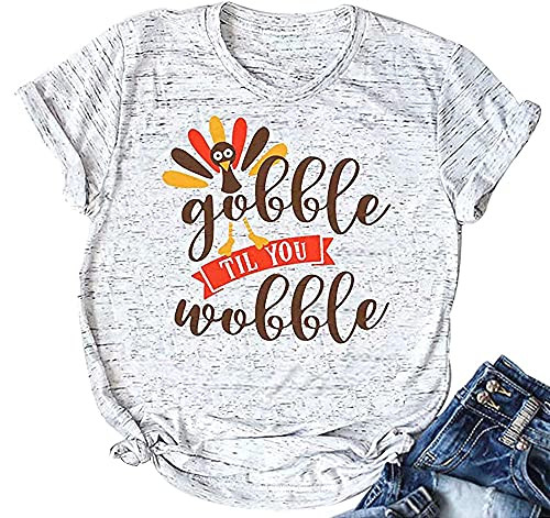 Gobble Til You Wobble T Shirt Women Thanksgiving Shirt Graphic Print Funny Turkey Day Shirt Thanksgiving Tee Tops Grey