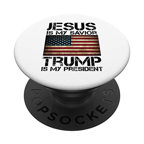 Jesus Is My Savior Trump Is My President USA Flag Fun Gifts PopSockets PopGrip: Swappable Grip for Phones  and  Tablets