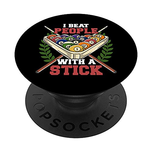 Funny Billiards Pool Hall Snooker I Beat People With A Stick PopSockets Swappable PopGrip