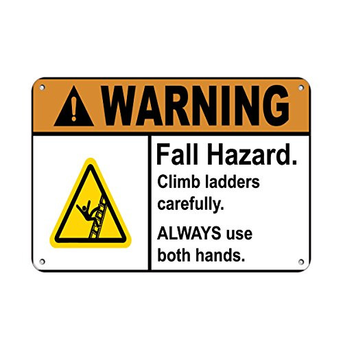 Aluminum Horizontal Metal Sign Multiple Sizes Warning: Fall Hazard Climb Ladders Carefully Use Both Hands White Protection with Border Weatherproof Street Signage 10x7Inches