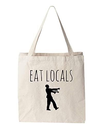 Eat Locals- Funny Tote Bag- Screen Printed- Canvas Tote Bag