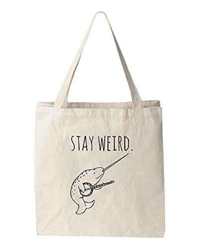 Stay Weird- Funny Tote Bag- Screen Printed- Canvas Tote Bag