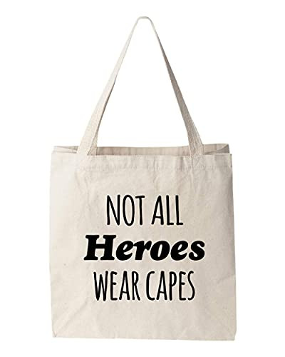 Sweet Tote Bag- Not All Heroes Wear Capes Screen Printed- Canvas Tote Bag