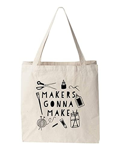 Makers Gonna Make- Natural Canvas Bag- Screenprinted Tote- Cotton Flour Sack- Funny Tote Bag Makers Gonna Make- Natural Canvas Bag- Screenprinted Tote- Cotton Flour Sack- Funny Tote Bag