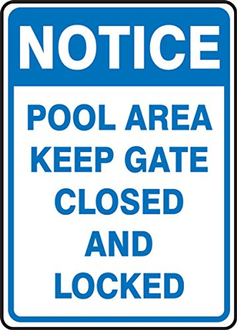 Accuform Signs MADM700VP Plastic Safety Sign- Legend"Notice Pool Area Keep GATE Closed and Locked"- 14" Length x 10" Width x 0.055" Thickness- Blue on White Accuform Signs MADM700VP Plastic Safety Sign- Legend"Notice Pool Area Keep GATE Closed and Locked"- 14" Length x 10" Width x 0.055" Thickness- Blue on White