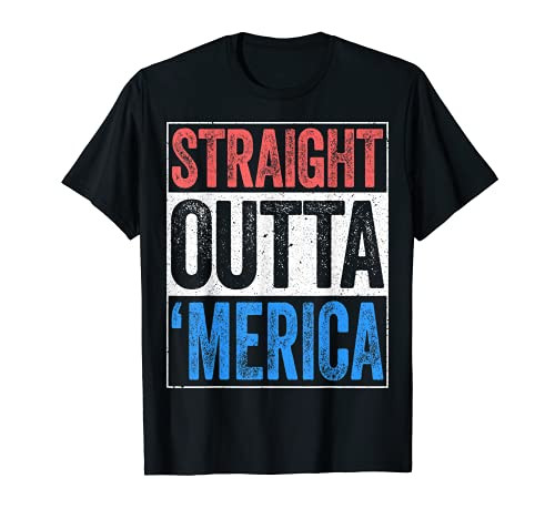 Straight Outta Merica T-Shirt 4th of July Gift Shirt T-Shirt Straight Outta Merica T-Shirt 4th of July Gift Shirt T-Shirt