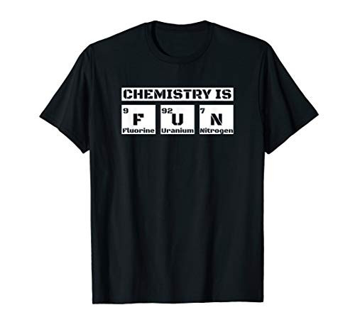 Funny Chemistry Teacher Gift Periodic Table Chemistry Is Fun T-Shirt