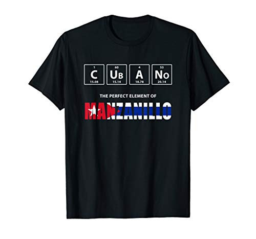 Cubano The Perfect Element Of Manzanillo Cuba T-Shirt