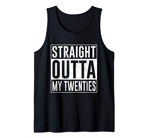 Straight Outta My Twenties Tank Top