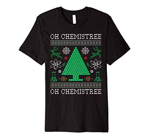 Oh Chemistree Funny Science Design Gift Periodic Table Tree Premium T-Shirt